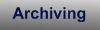 Archiving